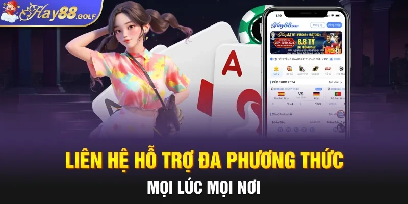 Liên hệ hỗ trợ đa phương thức mọi lúc mọi nơi