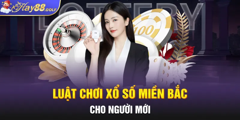 Luật chơi xổ số miền bắc cho người mới