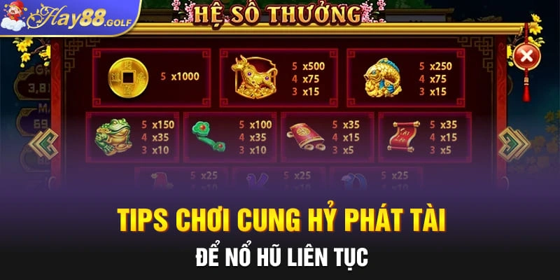 Tips chơi Cung Hỷ Phát Tài để nổ hũ liên tục